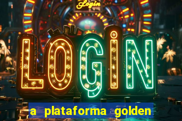 a plataforma golden slots paga mesmo